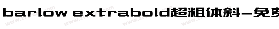 barlow extrabold超粗体斜字体转换